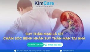 Suy thận mạn là gì ? Chăm sóc bệnh nhân suy thận mạn