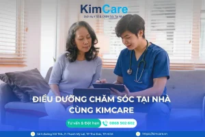 Điều dưỡng chăm sóc tại nhà cùng KimCare